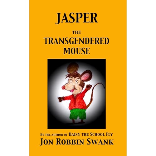 Jasper the Transgendered Mouse by Jon Robbin Swank episode artwork