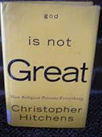 God Is Not Great 1ST Edition B001OLN4PW Book Cover
