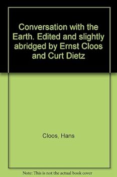 Hardcover Conversation with the Earth. Edited and slightly abridged by Ernst Cloos and Curt Dietz Book