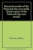 Research results of the National day care study (Final report of the National day care study) 0890115540 Book Cover