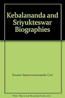 Kebalananda and Sriyukteswar Biographies B0037Z8M9Q Book Cover
