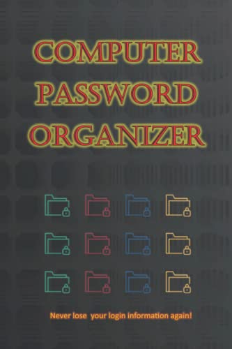 Computer Password Organizer: Never Lose Your Login Information Again!