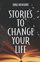 Stories to Change Your Life 1949488632 Book Cover