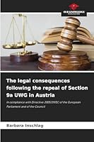 The legal consequences following the repeal of Section 9a UWG in Austria 6202463244 Book Cover