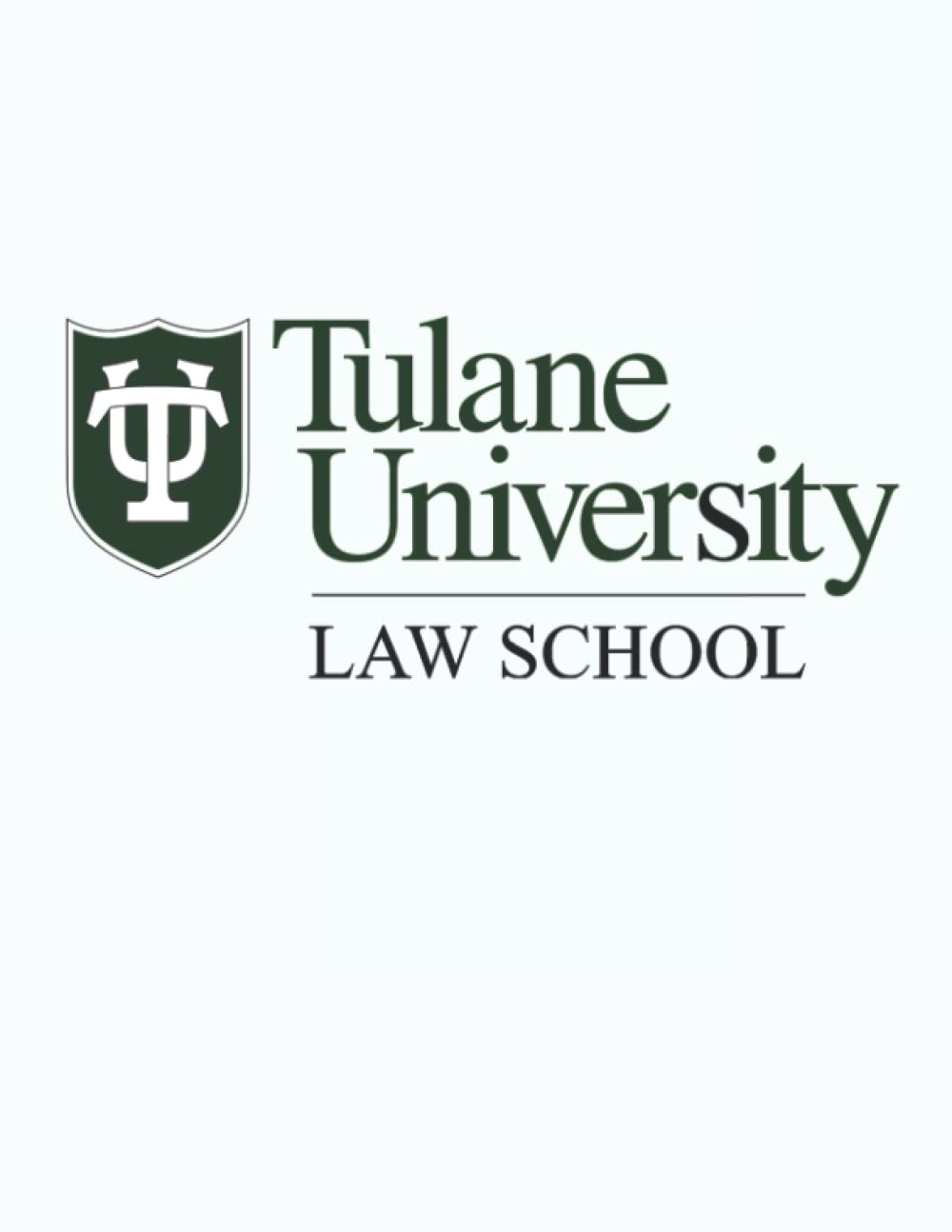 Tulane Law Journal / Notebook- (8.5x11): Tulane University School of Law