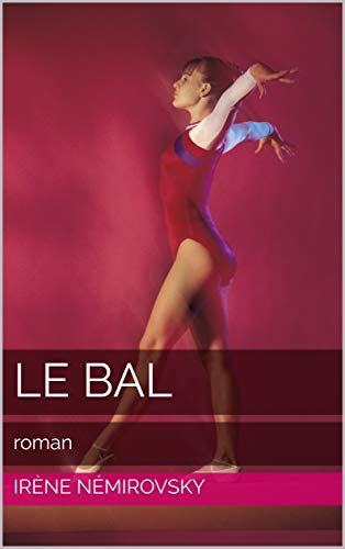 Télécharger Le bal: roman livre En ligne