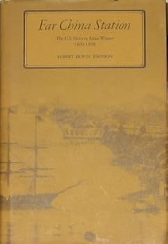 Hardcover Far China station: The U.S. Navy in Asian waters, 1800-1898 Book