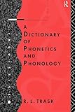 A Dictionary of Phonetics and Phonology (Linguistics)