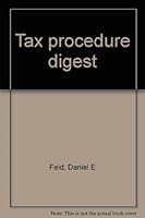 Tax procedure digest 0791306003 Book Cover