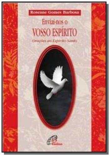 Enviai-nos o vosso Espírito: Orações ao Espírito Santo