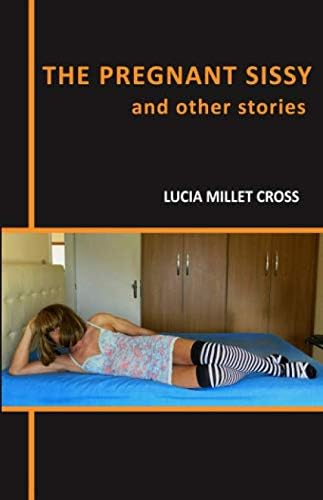 THE PREGNANT SISSY and Other Stories Paperback โ 26 July 2020