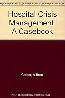 Hospital Crisis Management 0894430793 Book Cover