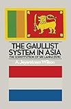 The Gaullist System in Asia: The Constitution of Sri Lanka (1978)