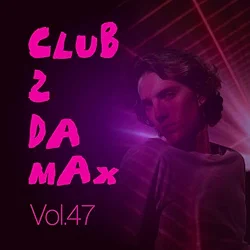 Club 2 Da Max, Vol. 47