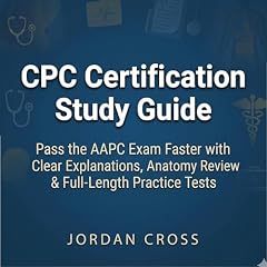 CPC Certification Study Guide Audiobook By Jordan Cross cover art