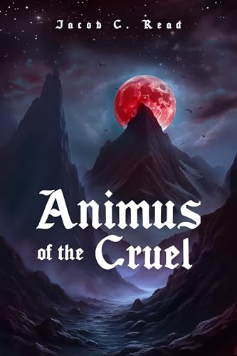 Animus of the Cruel (The Sun Chaser Saga Book 1) (English Edition)