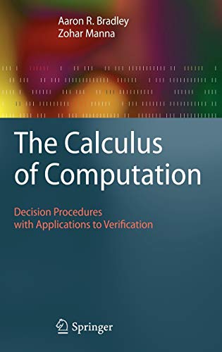 Télécharger The Calculus of Computation: Decision Procedures With Applications to Verification Livre PDF Gratuit