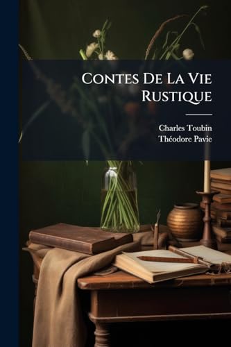 Contes De La Vie Rustique (French Edition)
