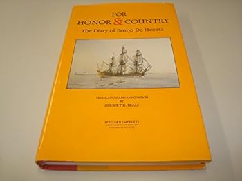 Hardcover For Honor & Country: A Diary of Bruno De Hezeta (North Pacific Studies) (English and Spanish Edition) Book