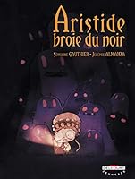 Aristide broie du noir 2756011533 Book Cover