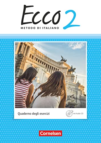 Ecco - Italienisch für Gymnasien - Italienisch als 3. Fremdsprache - Ausgabe 2015 - Band 2: Arbeitsheft (Ecco, Italienisch als 3. Fremdsprache - Ausgabe 2015, Band 2)