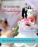 Tax-Deductible Wedding: More Wedding And Fun, Less Fret And Debt