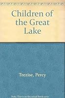 Children of the Great Lake 0207176779 Book Cover