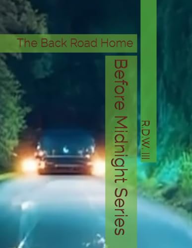 Before Midnight Series: The Back Road Home