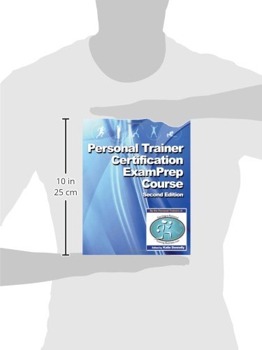 Personal Trainer Certification Exam Prep Course (2nd Edition): Over 750 Practice Questions To Help You Pass Your Personal Trainer Exam