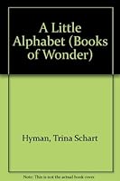 A Little Alphabet (Books of Wonder) 0688120350 Book Cover