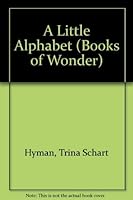 A Little Alphabet (Books of Wonder) 0688120342 Book Cover