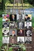 Cream of the Crop, Fall River's best and brightest 0692204687 Book Cover