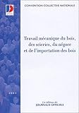  Travail mécanique du bois, des scieries, du négoce et de l\'importation des bois