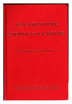 Man and Nature: Proceedings of the Canadian Society for Eighteenth-Century Studies (L'Homme et La Nature: Actes De La Société D'étude du Dix-Huitième Siècle), Volume I (Tome 1)