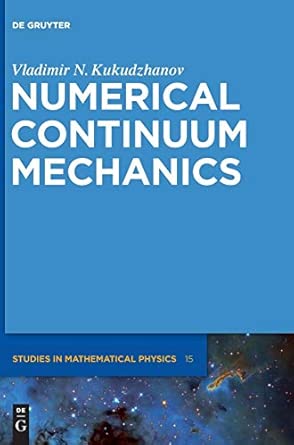 Numerical Continuum Mechanics (de Gruyter Studies in Mathematical Physics): 15-Wow! eBook