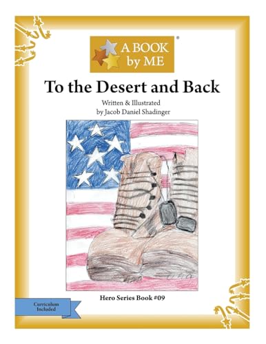 To the Desert and Back (A BOOK by ME)