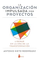 La Organizacion Impulsada Por Proyectos: Liderar En La Era de la Transformación B0H6XQKRL4 Book Cover