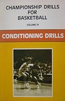 Championship Drills for Basketball, Volume III - Conditioning Drills B001I2V1BQ Book Cover