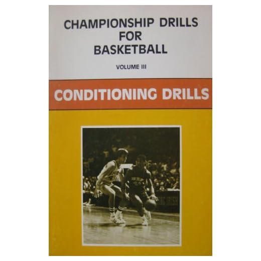 Championship Drills for Basketball, Volume III - Conditioning Drills