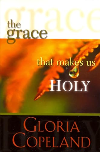 The Grace That Makes Us Holy