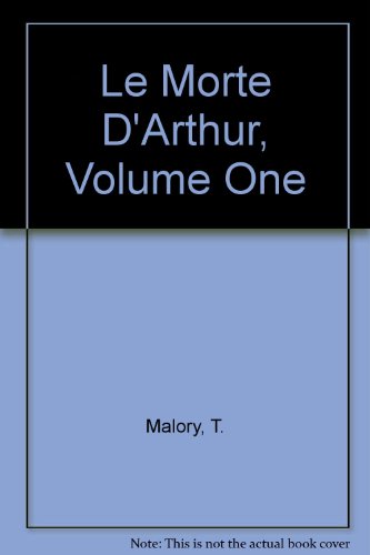 Le Morte D'Arthur, Volume One B007SH1H8W Book Cover