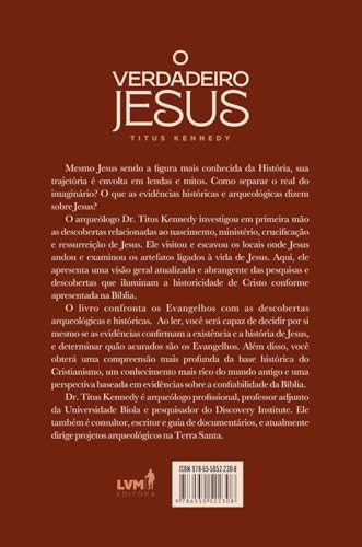 O verdadeiro Jesus: Evidências arqueológicas e históricas de Cristo e dos evangelhos
