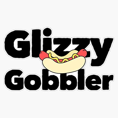 Glizzy Gobbler Sticker Bumper Sticker Vinyl Decal 5"