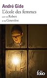 andre gide robert  L\'Ecole des femmes / Robert /Geneviève