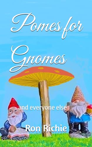 Pomes for Gnomes: and everyone else