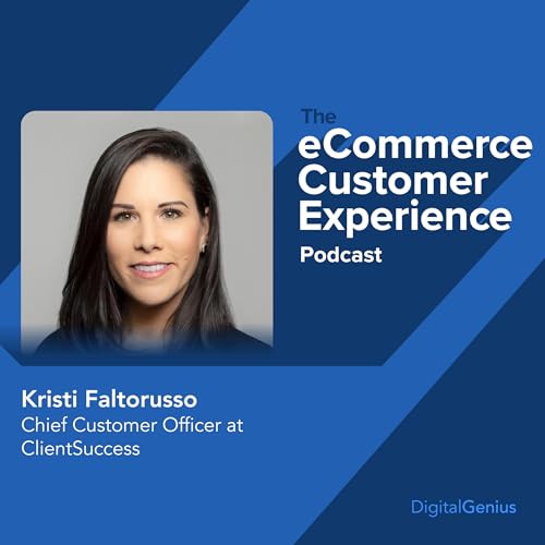 Customer Success in the Digital Age: Leveraging Technology and Communities with Kristi Faltorusso, Chief Customer Officer of ClientSuccess