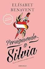 Persiguiendo a Silvia (Saga Silvia 1) (Best Seller)