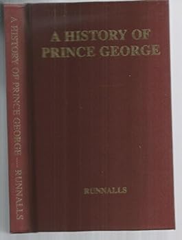 Hardcover A History of Prince George Book