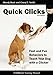 Quick Clicks: Fast and Fun Behaviors to Teach Your Dog with a Clicker