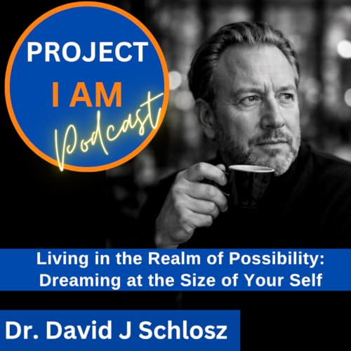 Living in the Realm of Possibility: Dreaming at the Size of Your Self